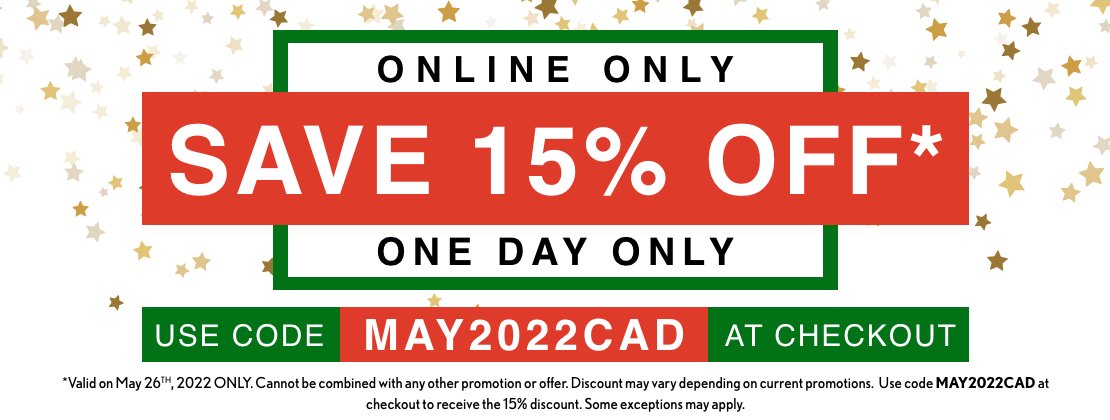 Flash sale! 15% OFF regular priced items with coupon code MAY2022CAD!